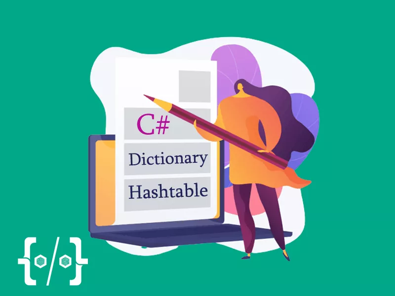تفاوت Hashtable و Dictionary در سی شارپ