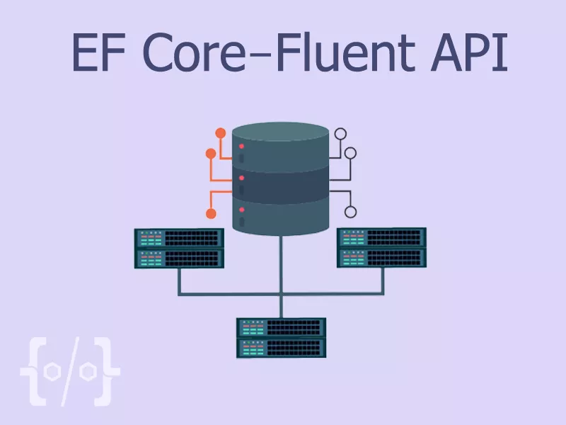 دوره جامع آموزش Fluent API در EF Core