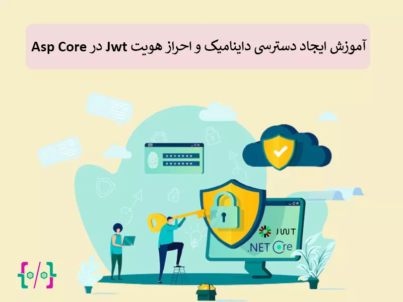 دسترسی داینامیک و احراز هویت Jwt در Asp Core